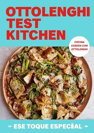 OTTOLENGHI TEST KITCHEN: ESE TOQUE ESPECIAL (SERIE OTK 2) | 9788419456779 | OTTOLENGHI, YOTAM/MURAD, NOOR