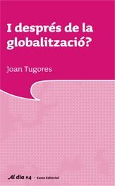 I DESPRES DE LA GLOBALITZACIO? | 9788497662673 | TUGORES