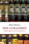 DOS CUBALIBRES | 9788483076262 | ALBERTO