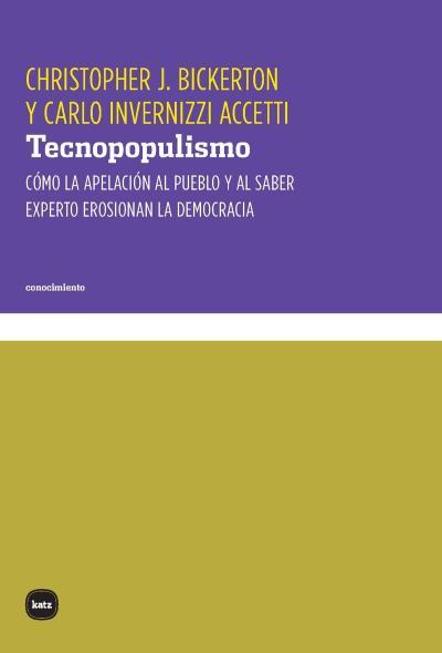 TECNOPOPULISMO | 9788415917748 | BICKERTON, CHRISTOPHER J./INVERNIZZI ACCETTI, CARLO