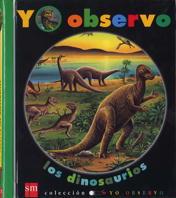 YO OBSERVO LOS DINOSAURIOS | 9788434861565 | DELAFOSSE, CLAUDE/GALLIMARD JEUNESSE, ÉDITIONS