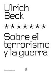 SOBRE EL TERRORISMO Y LA GUERRA | 9788449313868 | BECK, U.