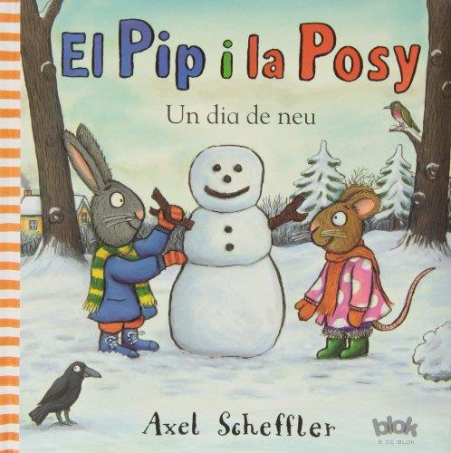 EL PIP Y LA POSY. UN DIA DE NEU | 9788415579526 | SCHEFFLER