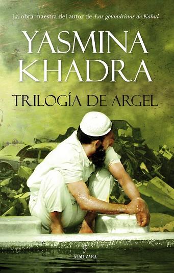 TRILOGIA DE ARGEL | 9788492573462 | KHADIRA