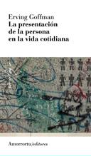 LA PRESENTACION DE LA PERSONA | 9789505182008 | GOFFMAN