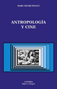 ANTROPOLOGIA Y CINE | 9788437620015 | PIAULT