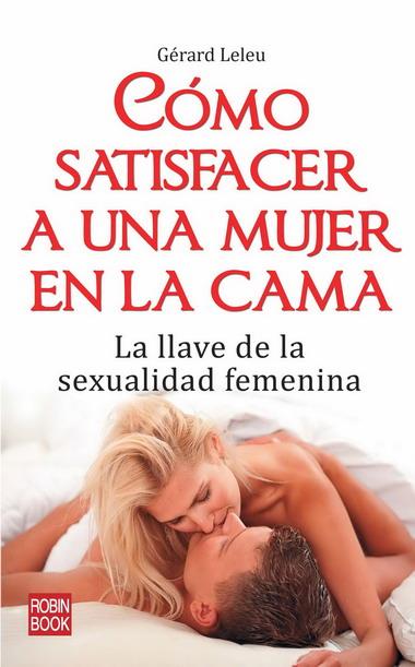 COMO SATISFACER A UNA MUJER | 9788499170299 | LELEU