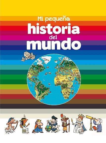 MI PEQUEÑA HISTORIA DEL MUNDO | 9788467584721 | FICHOU, BERTRAND