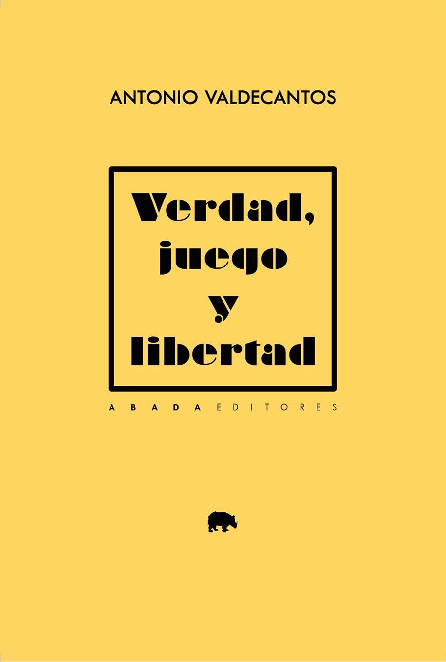 VERDAD, JUEGO Y LIBERTAD | 9788419008992 | VALDECANTOS, ANTONIO