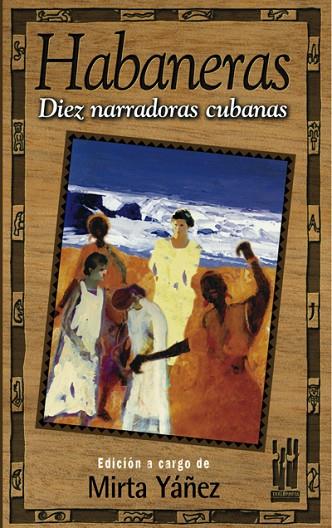 DIEZ NARRADORAS CUBANAS | 9788481361728 | MIRTA YAÑEZ