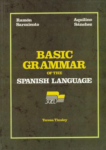 BASIC GRAMMAR OF THE SPANISH. .. | 9788471435545 | VARIS