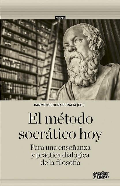 EL MÉTODO SOCRÁTICO HOY | 9788416020829 | SEGURA, CARMEN