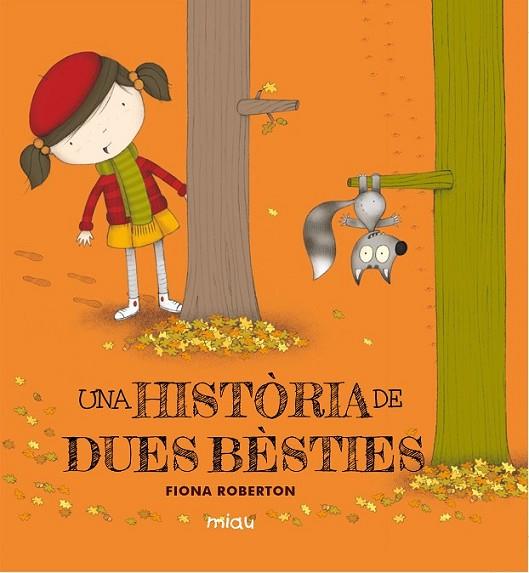 UNA HISTÒRIA DE DUES BÈSTIES | 9788416434541 | ROBERTON, FIONA