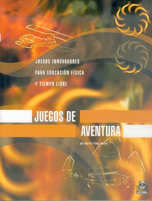 JUEGOS DE AVENTURA  JUEGOS INNOV | 9788480195249 | PINOS QUILEZ, MARTIN