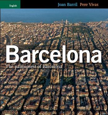 BARCELONA PALIMPSEST(INGLES) | 9788484781769 | VIVAS ORTIZ, PERE/PLA BOADA, RICARD/PUIG CASTELLANO, JORDI/ROIG CASAMITJANA, SEBASTIÀ