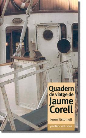 QUADERN DE VIATGE DE JAUME COREL | 9788493326081 | ESTORNELL