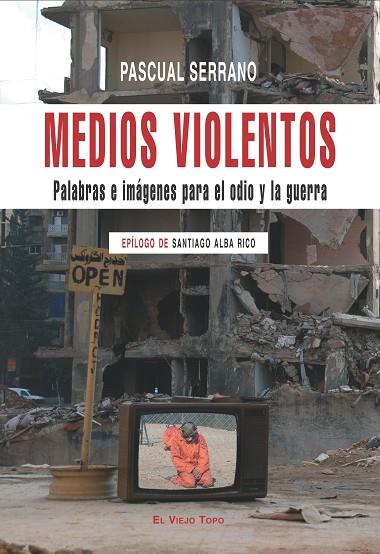 MEDIOS VIOLENTOS | 9788496831674 | SERRANO