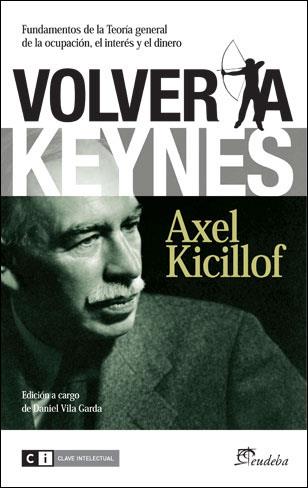 VOLVER A KEYNES | 9788493947194 | KICILLOF