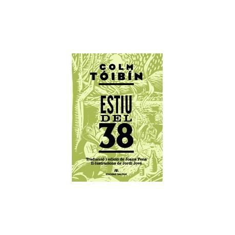 ESTIU DEL 38 | 9788494576317 | TÓIBÍN, COLM