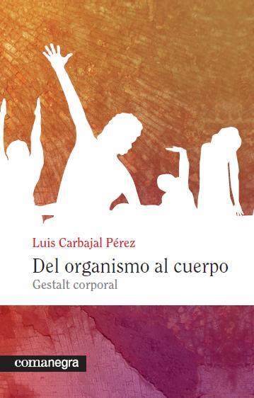 DEL ORGANISMO AL CUERPO | 9788415097129 | CARBAJAL