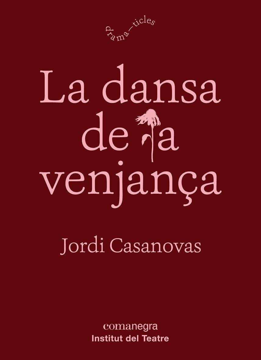 LA DANSA DE LA VENJANÇA | 9788417188788 | CASANOVAS GÜELL, JORDI