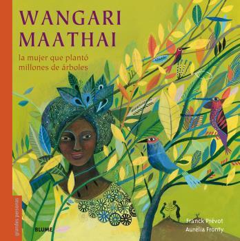 WANGARI MAATHAI | 9788498019971 | PRÉVOT, FRANCK/FRONTY, AURÉLIA