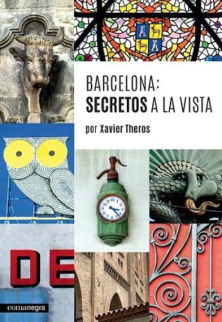 BARCELONA SECRETOS A LA VISTA | 9788416033744 | THEROS, XAVIER