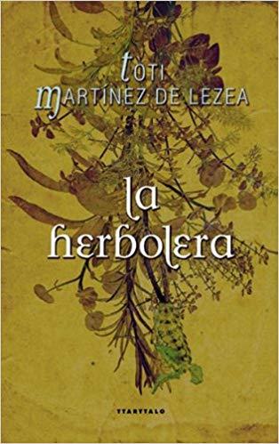 LA HERBOLERA | 9788498431759 | MARTÍNEZ DE LEZEA, TOTI