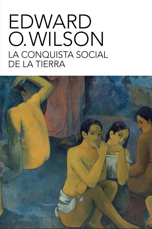 LA CONQUISTA SOCIAL DE LA TIERRA | 9788499921518 | WILSON