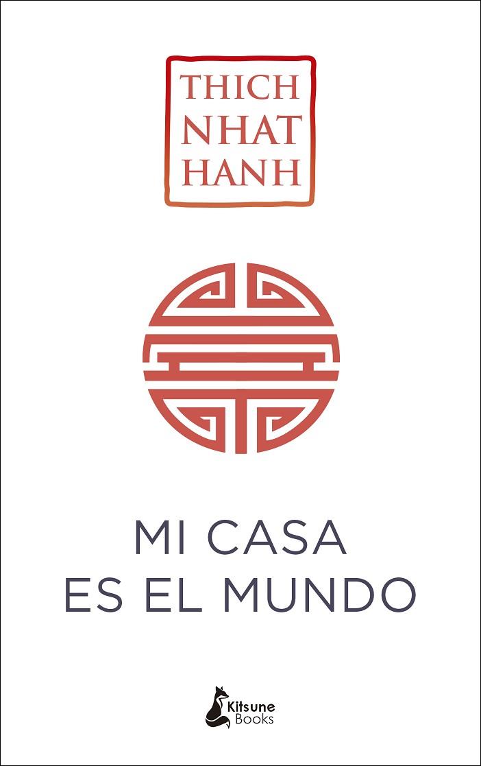 MI CASA ES EL MUNDO | 9788416788224 | NHAT HANH, THICH