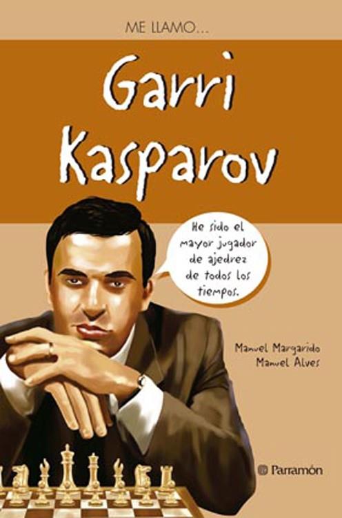 GARRI KASPAROV - ME LLAMO | 9788434240889 | MARGARIDO