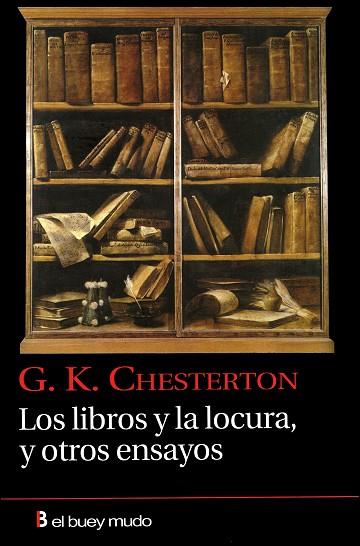 LOS LIBROS Y LA LOCURA, Y OTROS | 9788493804022 | CHESTERTON