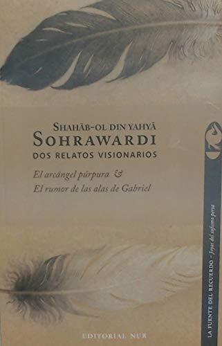 DOS RELATOS VISIONARIOS | 9788494418280 | SOHRAWARDI, SHAHAB-OL DIN YAHYA