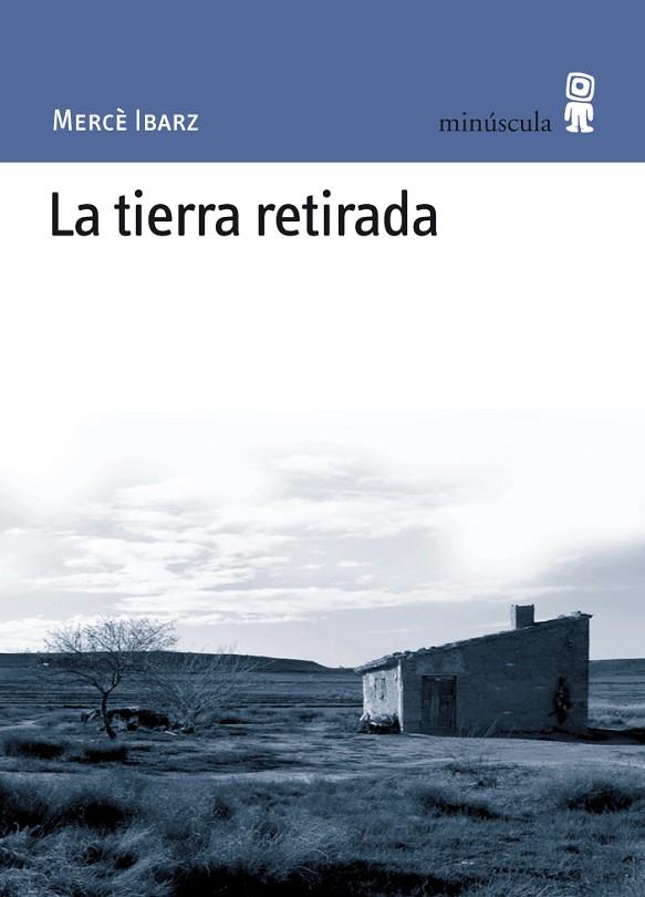 LA TIERRA RETIRADA | 9788495587565 | IBARZ