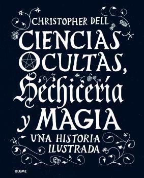 CIENCIAS OCULTAS, HECHICERÍA Y MAGIA | 9788498019506 | DELL, CHRISTOPHER