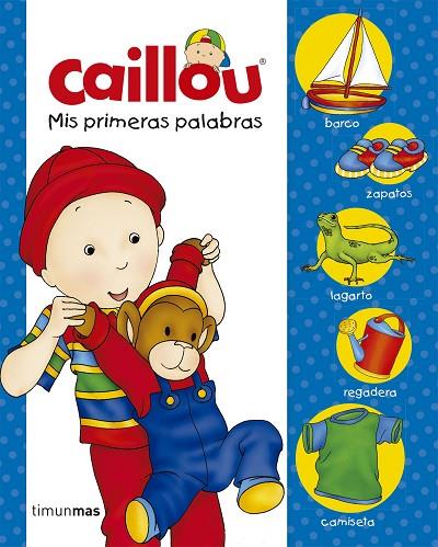 CAILLOU. MIS PRIMERAS PALABRAS | 9788408177258 | PUBLISHING, CHOUETTE