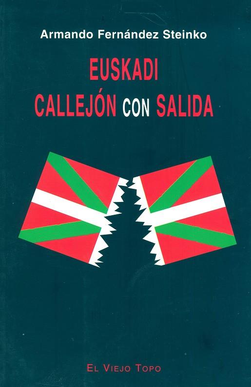 EUSKADI CALLEJON CON SALIDA | 9788495224200 | ARMANDO FDZ. STEINKO