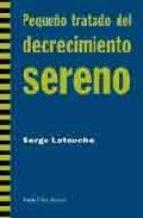 PEQUEÑO TRATADO DE DECRECIMIENTO | 9788498880724 | LATOUCHE