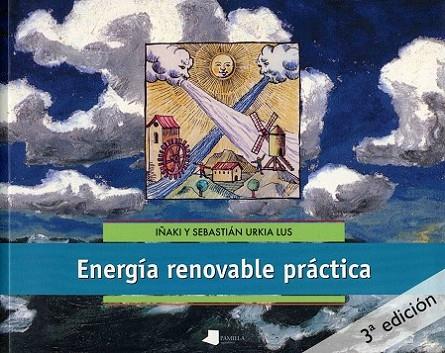 ENERGIA RENOVABLE PRACTICA | 9788476813751 | URKIA