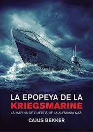 LA EPOPEYA DE LA KRIEGSMARINE | 9788412764253 | BEKKER, CAJUS