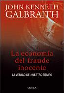 LA ECONOMIA DEL FRAUDE INOCENTE | 9788484325697 | GALBRAITH