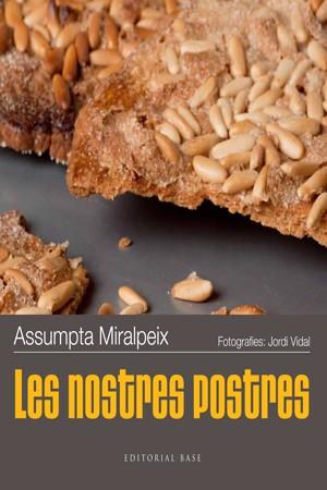 LES NOSTRES POSTRES | 9788415267492 | MIRALPEIX