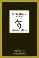 SI TEMIERAIS MORIR M-247 | 9788483830451 | GALLEGO, VICENTE