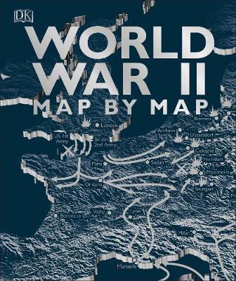 WORLD WAR II MAP BY MAP | 9780241358719 | SNOW, PETER