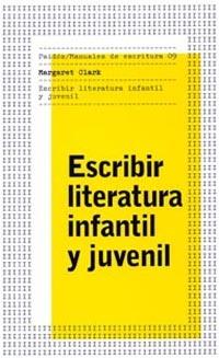 ESCRIBIR LITERATURA INFANTIL.... | 9788449316739 | MARGARET CLARK