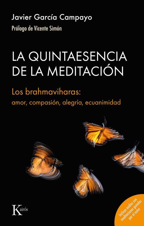 LA QUINTAESENCIA DE LA MEDITACIÓN | 9788411212861 | GARCÍA CAMPAYO, JAVIER