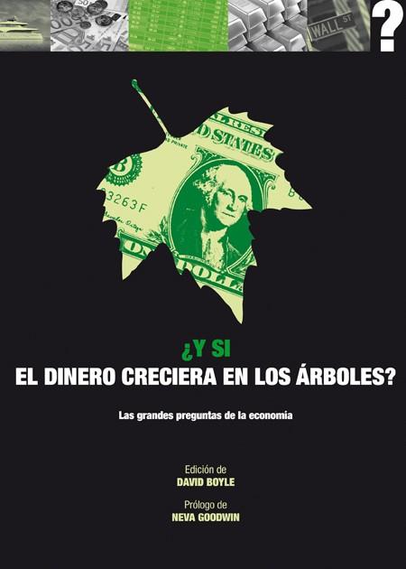 ¿Y SI EL DINERO CRECIERA EN LOS ÁRBOLES? | 9788446039136 | BOYLE, DAVID