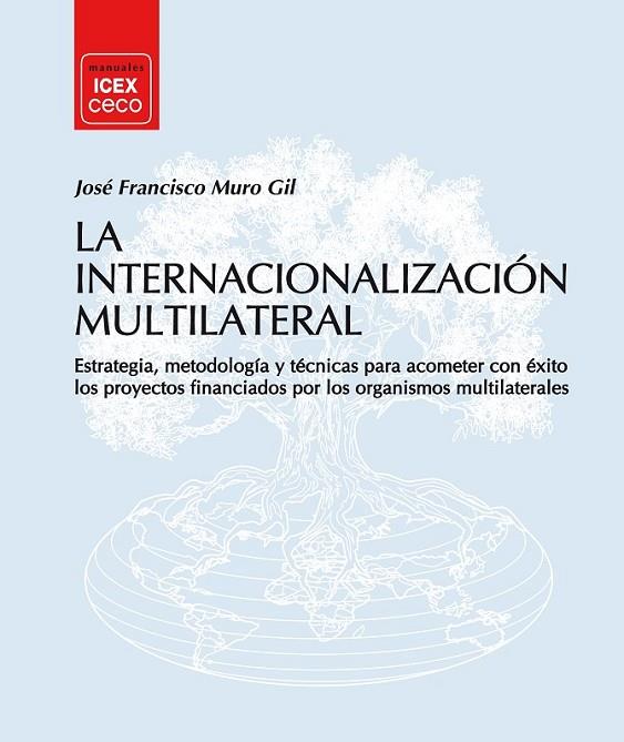 LA INTERNACIONALIZACIÓN MULTILATERAL | 9788478117215 | MURO GIL, JOSÉ FRANCISCO