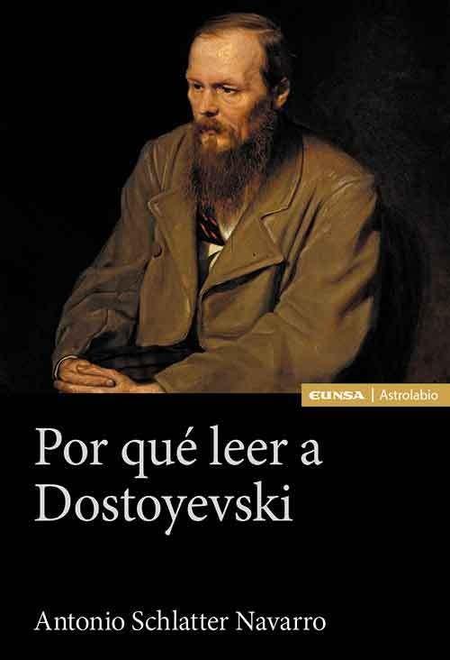 POR QUÉ LEER A DOSTOYEVSKI | 9788431336943 | SCHLATTER NAVARRO, ANTONIO