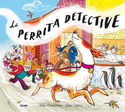 PERRITA DETECTIVE, LA | 9788498019568 | DONALDSON, JULIA/OGILVIE, SARA